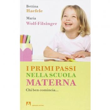 I primi passi nella scuola materna. Chi ben comincia...