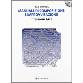 Manuale di composizione e improvvisazione intuizioni jazz. Con CD Audio