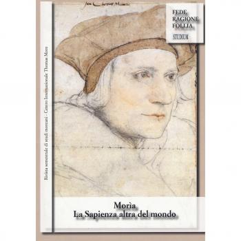 Morìa. La sapienza altra del mondo. Rivista semestrale di studi moreani Centro Internazionale Thomas More (2016) (Vol. 2)