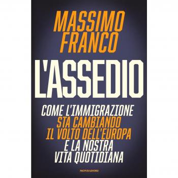 L'assedio. Come l'immigrazione sta cambiando il volto dell'Europa e la nostra vita quotidiana