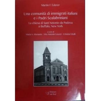 Una comunità di immigrati italiani e i padri scalabriniani. La chiesa di Sant'Antonio da Padova a Buffalo