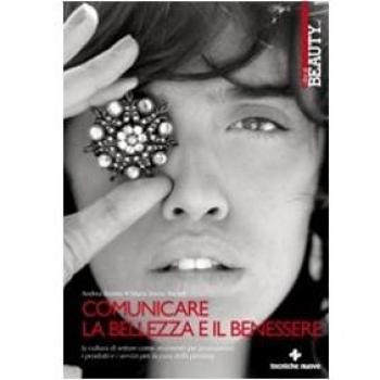 Comunicare la bellezza e il benessere. La cultura di settore come strumento per promuovere i servizi per la cura della persona
