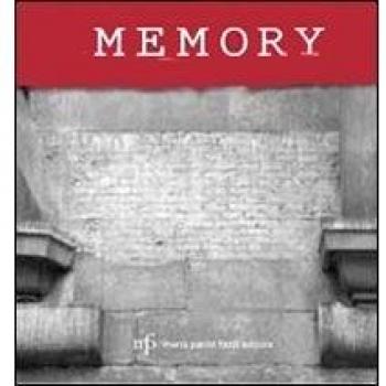 Memory. Monumenti, cippi e lapidi della guerra di liberazione a Firenze e dintorni.
