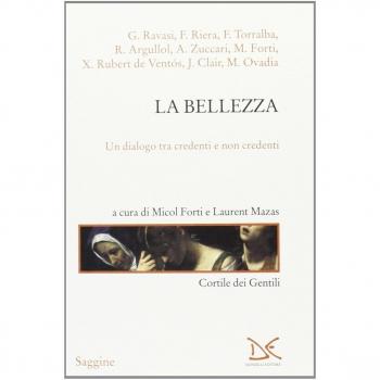 La bellezza. Un dialogo tra credenti e non credenti