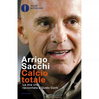 Calcio totale. La mia vita raccontata a Guido Conti