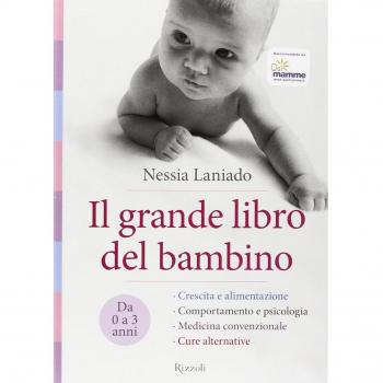 Il grande libro del bambino. Da 0 a 3 anni. Ediz. illustrata