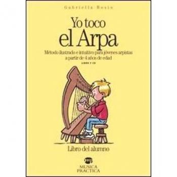 Yo toco el arpa. Método ilustrado e intuitivo para jóvenes arpistas a partir de 4 años de edad. Con CD Audio