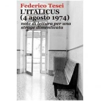L'Italicus (4 agosto 1974). Note di lettura per una strage dimenticata