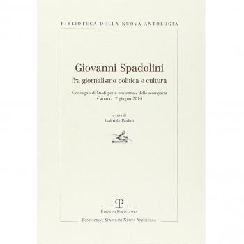 Giovanni Spadolini fra giornalismo, politica e cultura. Convegno di studi per il ventennale della morte (Carrara, 17 giugno 2014)