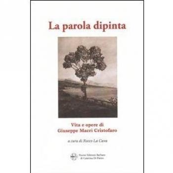 La parola dipinta. Vita e opera di Giuseppe Macrì Cristofaro