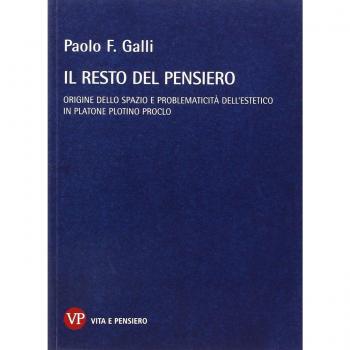 Il resto del pensiero. Origine dello spazio e problematicità dell'estetico in Platone Plotino Proclo