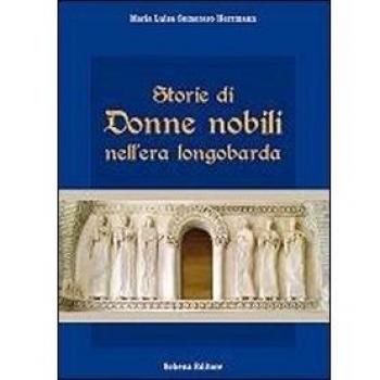 Storie di donne nobili nell'era longobarda