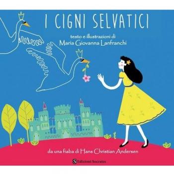I cigni selvatici. Da una fiaba di Hans Christian Andersen