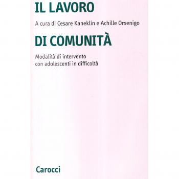 Il lavoro di comunità. Una modalità di intervento con adolescenti...