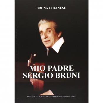 Mio padre Sergio Bruni. Con CD Audio