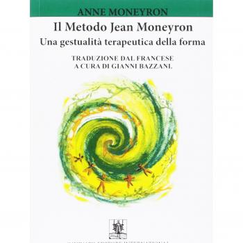 Il metodo Jean Moneyron. Una gestualità terapeutica della forma