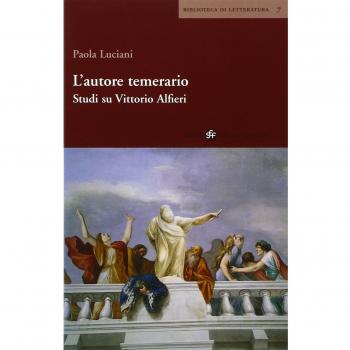 L'autore temerario. Studi su Vittorio Alfieri