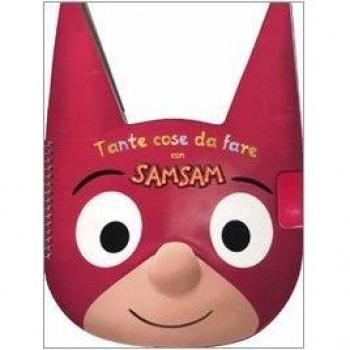 Tante cose da fare con Sam Sam. Con adesivi. Ediz. illustrata