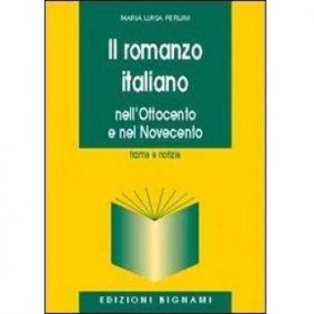 Il romanzo italiano. Nell'Ottocento e nel Novecento