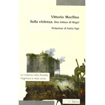 Sulla violenza. Una lettura di Hegel