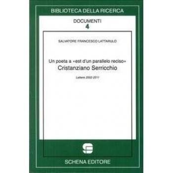 Un poeta a est d'un parallelo reciso. Cristianziano Serricchio lettere 2002-2011