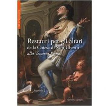 Restauri per gli altari della Chiesa di Sant'Uberto alla Venaria Reale