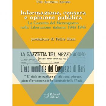 Informazione, censura e opinione pubblica. La Gazzetta del Mezzogiorno nella Liberazione italiana (1943-1945)