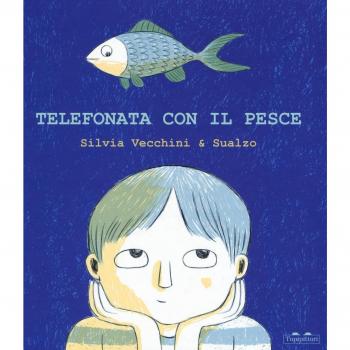 Telefonata con il pesce. Ediz. a colori