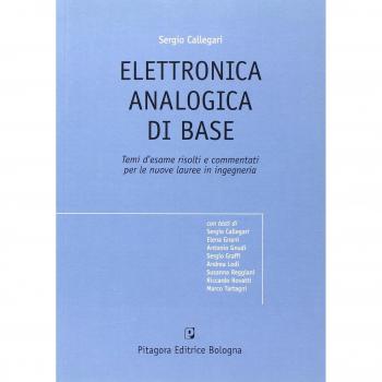 Elettronica analogica di base. Temi d'esame risolti e commentati per le nuove lauree in ingegneria