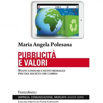 Pubblicità e valori. Nuovi consumi e nuovi messaggi per una società che cambia