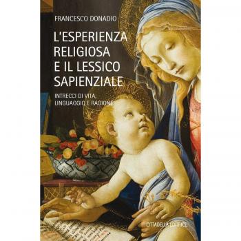 L'esperienza religiosa e lessico sapienzale. Intrecci di vita, linguaggio, ragione