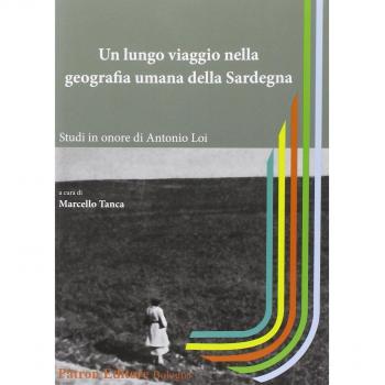 Un lungo viaggio nella geografia umana della sardegna