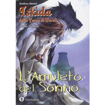 L'amuleto del sonno. Iskìda della terra di Nurak. Prima stagione (Vol. 1)