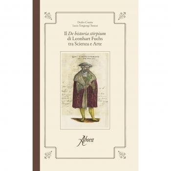 Il «De historia stirpium» di Leonhart Fuchs tra scienza e arte. Ediz. illustrata