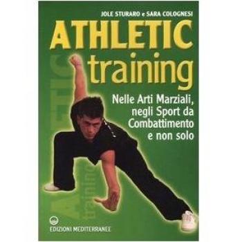 Athletic training. Nelle arti marziali, negli sport da combattimento e non solo