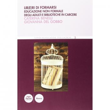 Lib(e)ri di formarsi. Educazione non formale degli adulti e biblioteche in carcere