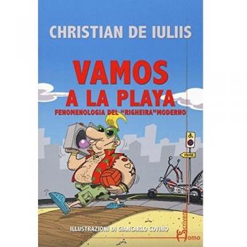 Vamos a la playa. Fenomenologia del «Righeira» moderno