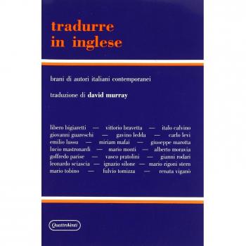 Tradurre in inglese. Brani di autori italiani contemporanei con testo inglese a fronte e note (Vol. 1)