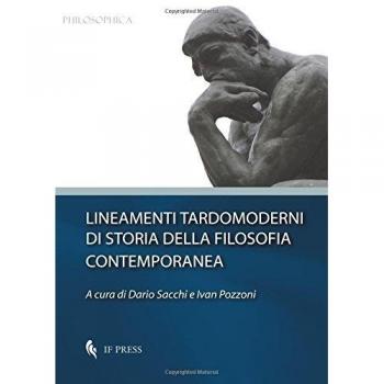 Lineamenti tardomoderni di storia della filosofia contemporanea