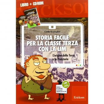 Storia facile per la classe terza con la LIM. L'origine della terra e la preistoria. Con CD-ROM