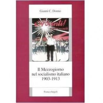 Il Mezzogiorno nel socialismo italiano. 1903-1913 (Vol. 2)