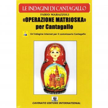Operazione Matrioska. Le indagini del commissario Cantagallo: unico