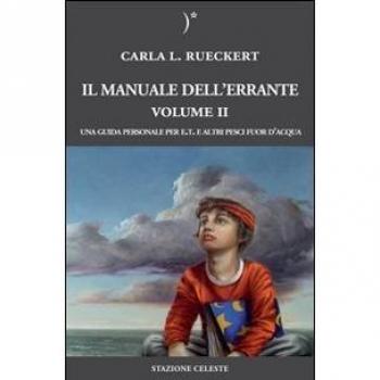Il manuale dell'errante. Una guida personale per E.T. e altri pesci fuor d'acqua (Vol. 2)