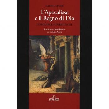 L'apocalisse e il regno di Dio. L'esecrabile superstizione