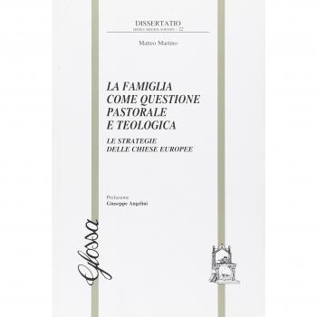 La famiglia come questione pastorale e teologica. Le strategie delle chiese europee