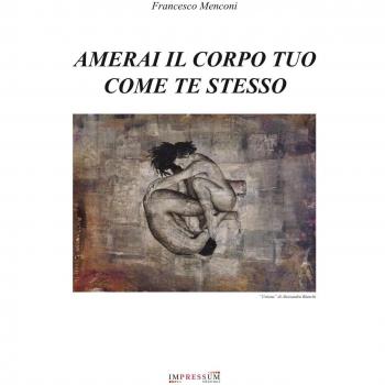 Amerai il corpo tuo come te stesso