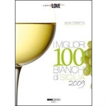 I migliori 100 bianchi di Sicilia 2009