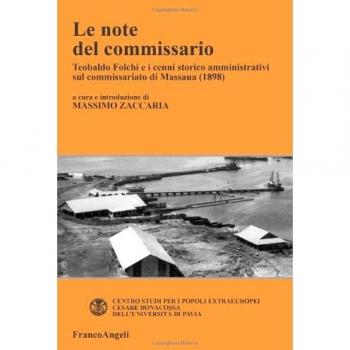 Le note del commissario. Teobaldo Folchi e i cenni storico-amministrativi sul commissariato di Massaua