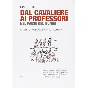Dal cavaliere ai professori nel paese del bunga. Il debito pubblico e chi lo pagherà