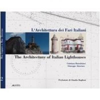 L'architettura dei fari italiani-The architecture of italian lighthouse. Ediz. bilingue. Mar Tirreno-Tyrrhenian sea (Vol. 2)